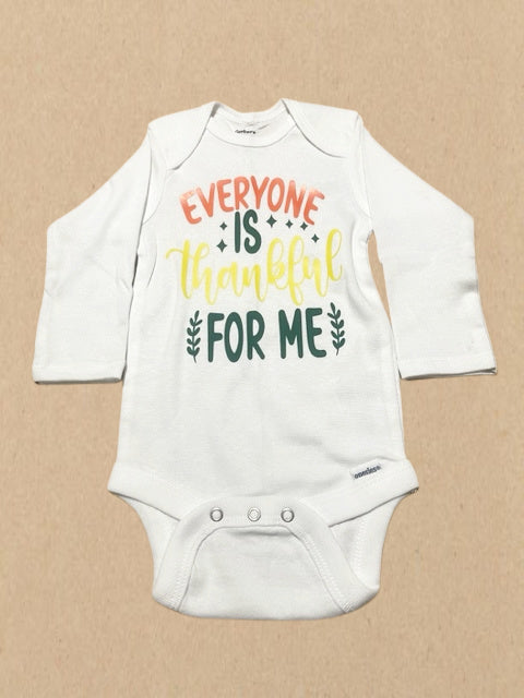 Organic White EVERYONE IS THANKFUL FOR ME ONESIE